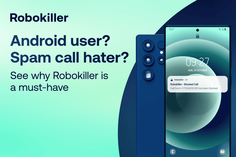 Android user? Spam call hater? See why Robokiller is a must-have