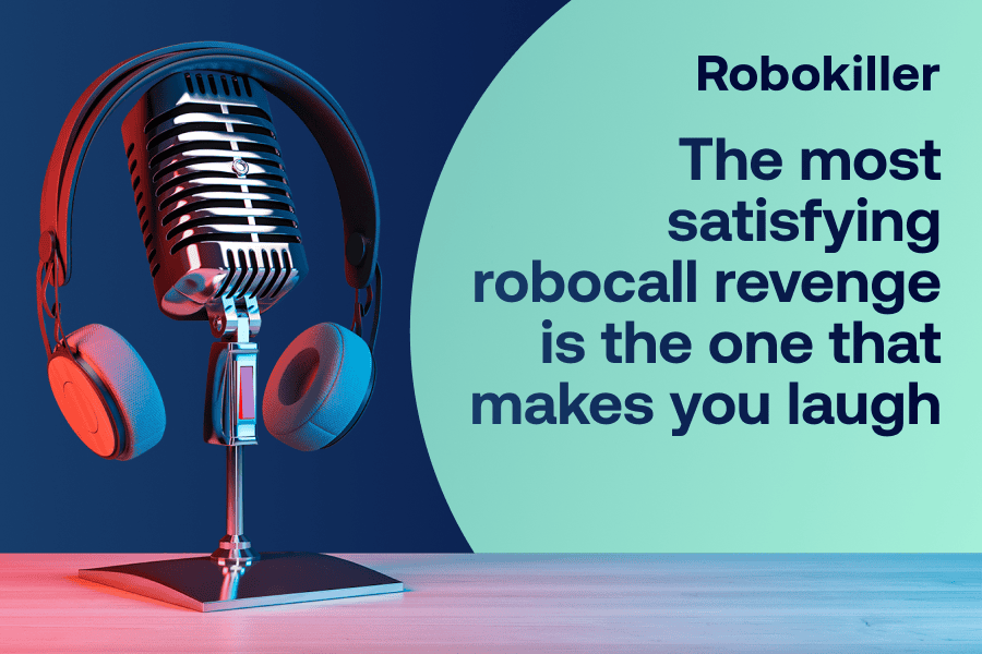 The most satisfying robocall revenge is the one that makes you laugh